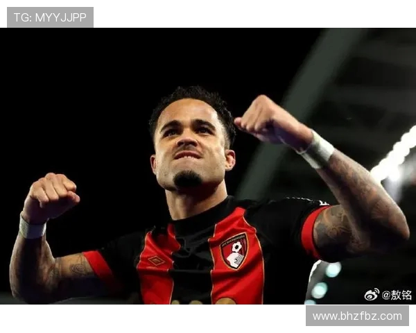 伯恩茅斯冬窗谋回购阿克球员盼世界杯前坐稳主力位置英超引援计划